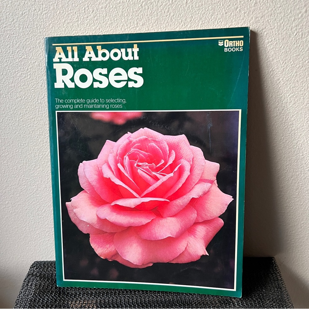 Vintage Softcover “All About Roses” Ortho 1976 Gardening